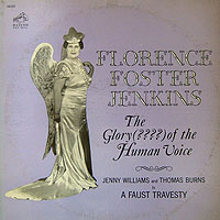 Florence Foster Jenkins/The Glory(????) of the Human Voice