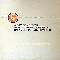 Novelty/A Soviet Agent's Report to the Kremlin on  American Advertising
