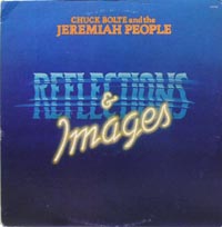 Chuck Bolte & the Jeremiah People/Reflections & Images