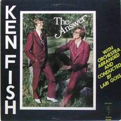 Ken Fish/The Answer