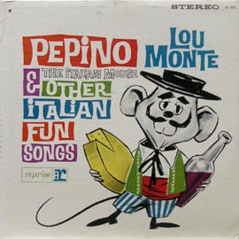 Lou Monte/Pepino, The Italian Mouse