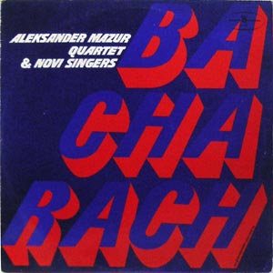 Aleksander Mazur Quartet & Novi Singers/Bacharach