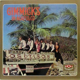 Gimmicks/In Acapulco