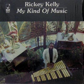Rickey Kelly/My Kind of Music
