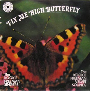 Kookie Freeman Singers / Kookie Freeman Velvet Sounds/Fly Me High Butterfly