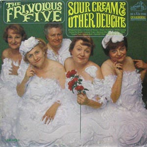 Frivolous Five/Sour Cream & Other Delights