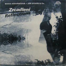 Mirka Krivankova & Jiri Stivin & Co. Jazz System/Zrcadleni Reflections