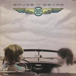 Bruce Hibbard/Never Turnin' Back