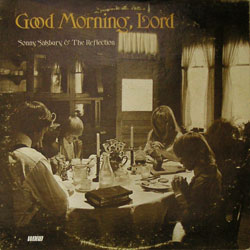 Sonny Salsbury & the Reflection/Good Morning, Lord